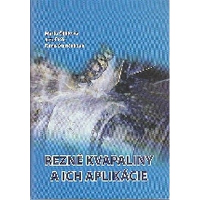 Rezné kvapaliny a ich aplikácie - Jozef Pilc, Dana Stančeková