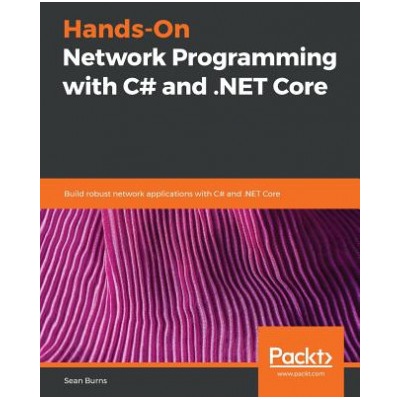 Hands-On Network Programming with C# and .NET Core (Sean Burns)(Brožovaná)