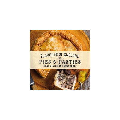 Flavours of England: Pies and Pasties Davies Gilli