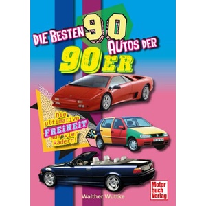 Die besten 90 Autos der 90er | Walther Wuttke (ISBN: 9783613047938)