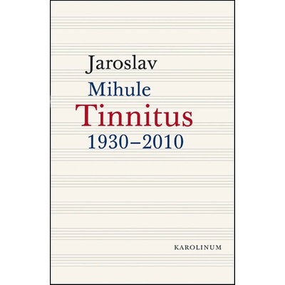 Tinnitus. 1930-2010 - Jaroslav Mihule