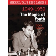 Mikhail Tals Best Games 1: The Magic of Youth 1949-1959