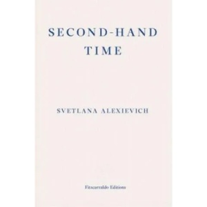 Second-hand Time | Svetlana Alexievich (2016)