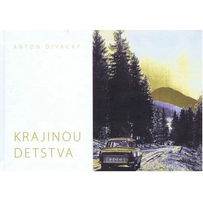 Krajinou detstva - Anton Divácký