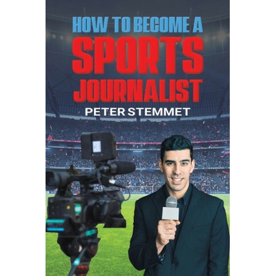 How to Become a Sports Journalist