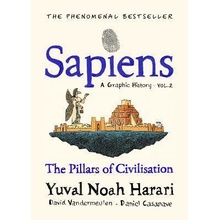 Sapiens A Graphic History, Volume 2 : The Pillars of Civilisation - Yuval Noah Harari