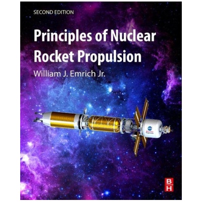 Principles of Nuclear Rocket Propulsion | William Emrich, Jr