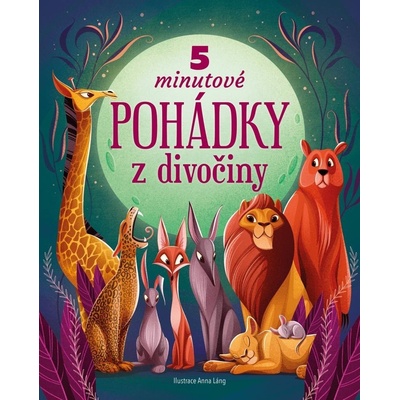 5minutové pohádky z divočiny - Anna Láng