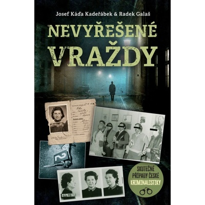 Nevyřešené vraždy - Skutečné případy české kriminalistiky