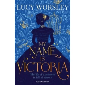 My Name Is Victoria | Lucy Worsley (ISBN: 9781408898048)