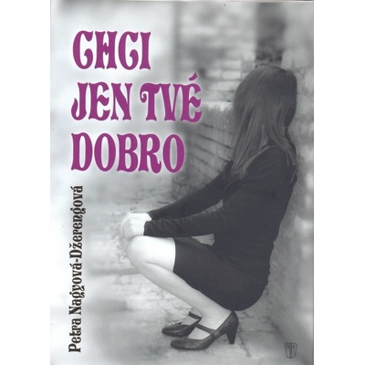 Chci jen tvé dobro