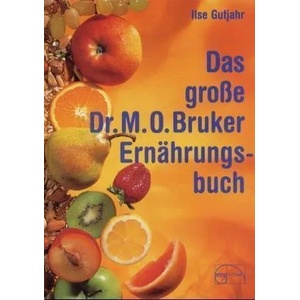 Das große Dr. Max Otto Bruker Ernährungsbuch | Ilse Gutjahr (2007)