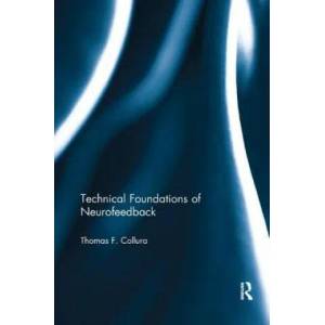 Technical Foundations of Neurofeedback | COLLURA (ISBN: 9781138051898)