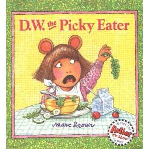 D. W. The Picky Eater | Marc Brown (ISBN: 9780316110488)