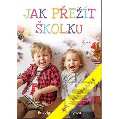 Jak přežít školku - Hedvig Montgomeryová