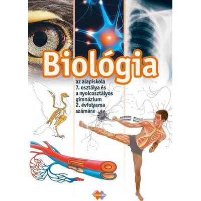 BIOLÓGIA pre 7. ročník základnej školy a 2. ročník gymnázia s osemročným štúdiom s vyučovacím jazykom maďarským