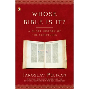 Whose Bible Is It? : A Short History of the Scriptures (ISBN: 9780143036777)