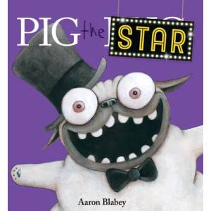 Pig the Star | Aaron Blabey (ISBN: 9781338280210)