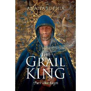 The Grail King | Anaiya Sophia (ISBN: 9781446124543)