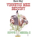 Knihy Vinnetou mezi beduíny. Supové Mexika 2 - Karel May - Naše vojsko