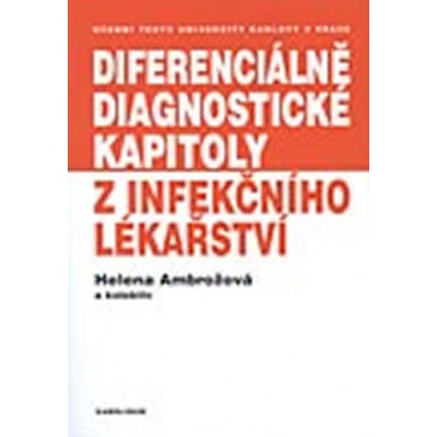 Diferenciálně diagnostické kapitoly z infekčního lékařství - Helena Ambrožová