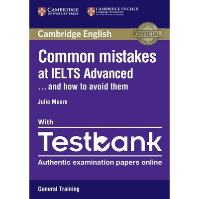 Common Mistakes at IELTS Advanced with IELTS General Training Testbank - Moore Julie