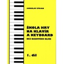 Škola hry na klavír a keyboard 1.díl
