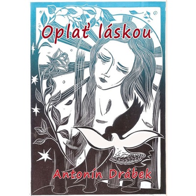 Oplať láskou Antonín Drábek