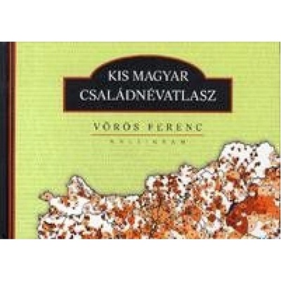 Kis magyar családnévatlasz - Ferenc Vörös