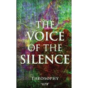 The VOICE of The SILENCE: Theosophy | H P B (ISBN: 9780993444395)