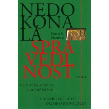 Nedokonalá spravedlnost - E. Eizenstat Stuart