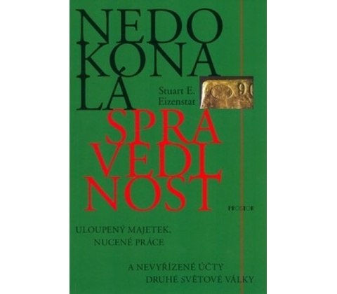 Nedokonalá spravedlnost - E. Eizenstat Stuart