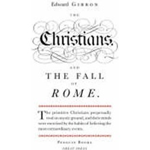 Christians and the fall of Rome - Edward Gibbon