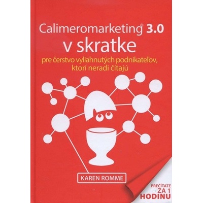 Calimeromarketing 3.0 v skratke - Karren Romme