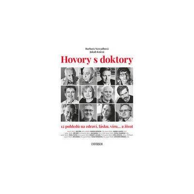 Hovory s doktory - 12 pohledů na zdraví, - Barbara Nesvadbová, Jakub Knězů