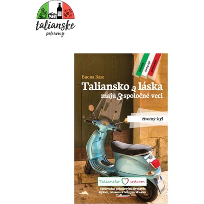 Taliansko a láska majú 3 spoločné veci - Životný štýl