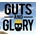 Guts and Glory