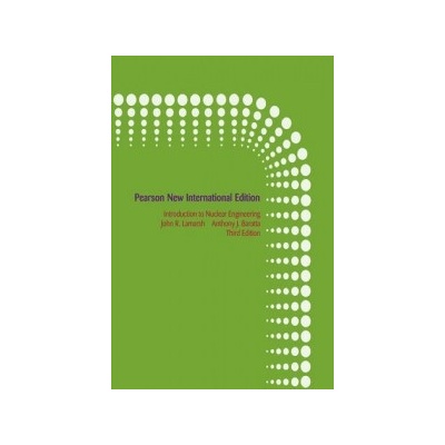 Introduction to Nuclear Engineering Lamarsh John R.
