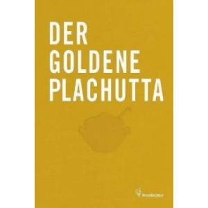 Der goldene Plachutta | Ewald Plachutta, Mario Plachutta, Else Rieger, Andreas Neubauer (2012)