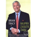 Najprv zjedzte žabu Brian Tracy