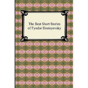 Best Short Stories of Fyodor Dostoyevsky | Fyodor Dostoyevsky, Constance Garnett (2010)