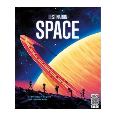 Destination: Space - Dr. Christoph Englert, Tom Clohosy Cole