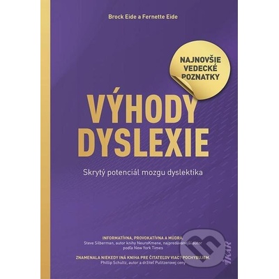 Výhody dyslexie - Brock Eide, Fernette Eide – Zboží Mobilmania
