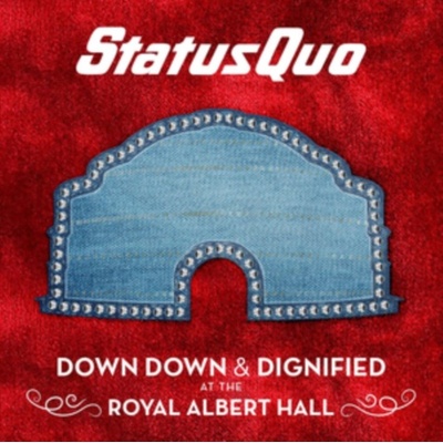STATUS QUO - DOWN DOWN & DIGNIFIED AT TH CD