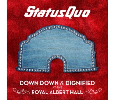 STATUS QUO - DOWN DOWN & DIGNIFIED AT TH CD