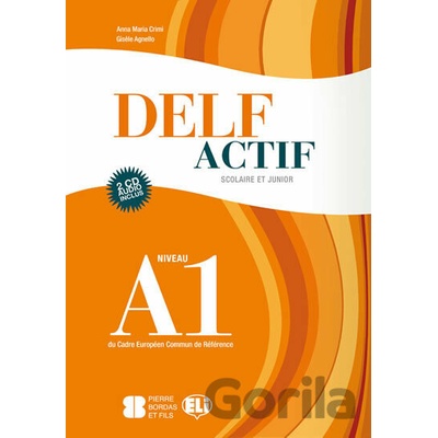 DELF Actif: Scolaire et Junior A1 avec CDs Audio /2/ - Eli