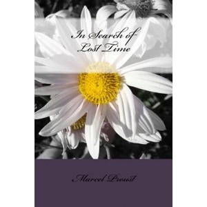 In Search of Lost Time | Marcel Proust, Vincent Kelvin, C K Scott Moncrieff (ISBN: 9781507783993)