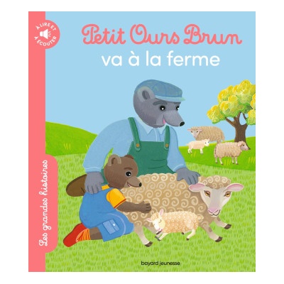 Petit Ours Brun va à la ferme - Les grandes histoires à lire et à écouter