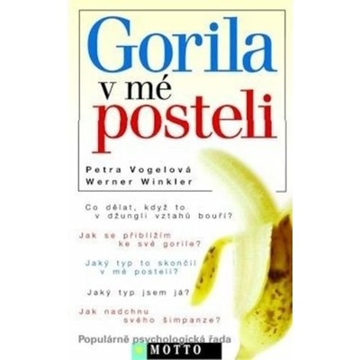 Gorila v mé posteli Ivo Eichler, Petra Vogelová, Werner Winkler