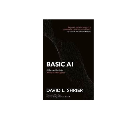 Basic AI A Human Guide to Artificial Intelligence
